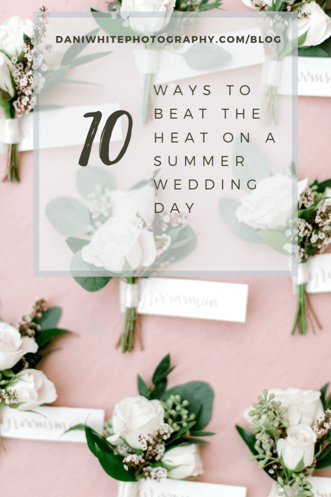 10 ways to beat the heat on a summer wedding day